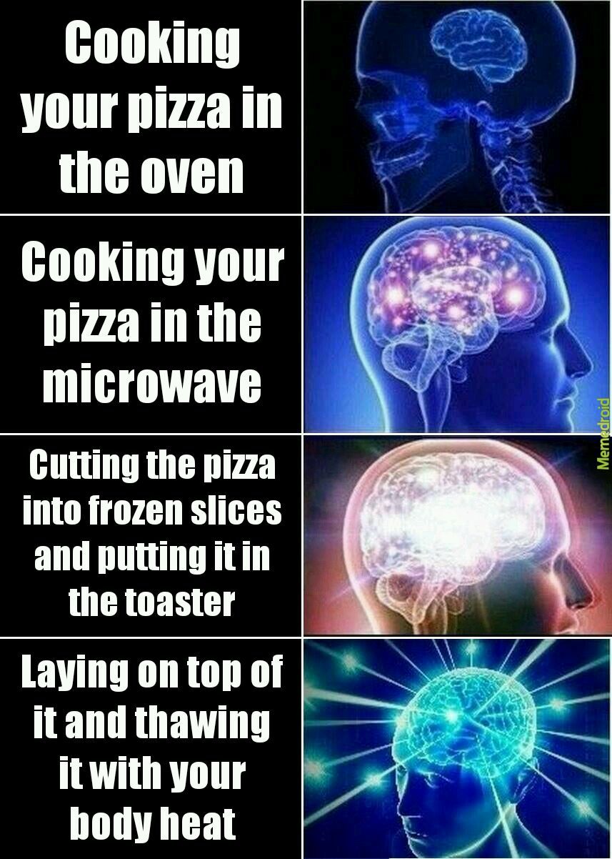 Pizza is better than you - meme