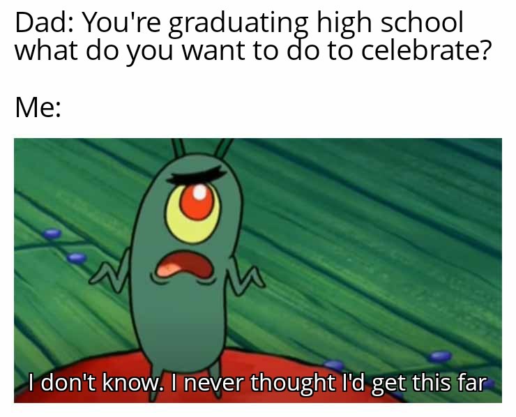 Graduating next week - meme