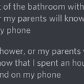 Guys this is a literal cry for help my dad gets very angry when I do things wrong and I’ve been in the bathroom for almost three hours now please help