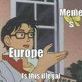 sucks living in europe now
