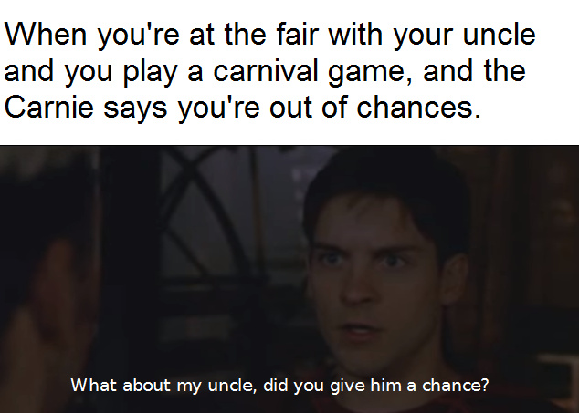 Carnivals qnd fairs, in my experience, fuckin' blow - meme