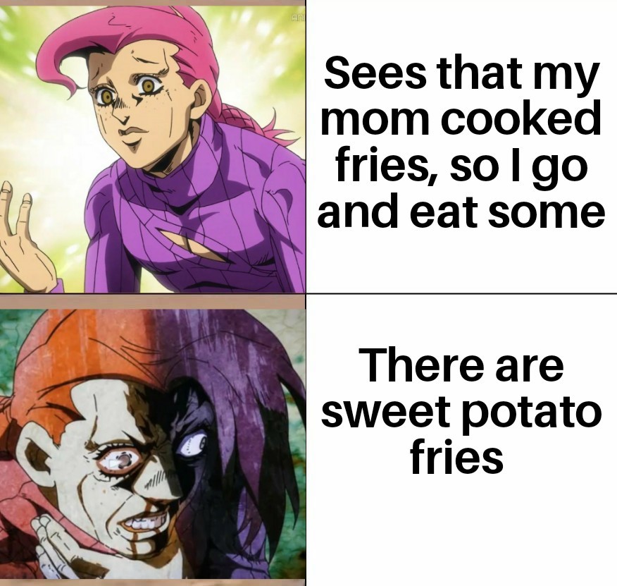 I just don't like them as fries - meme