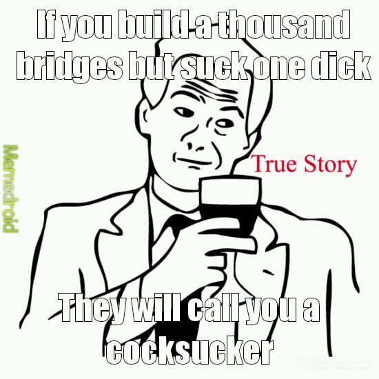 Dont burn bridges - meme
