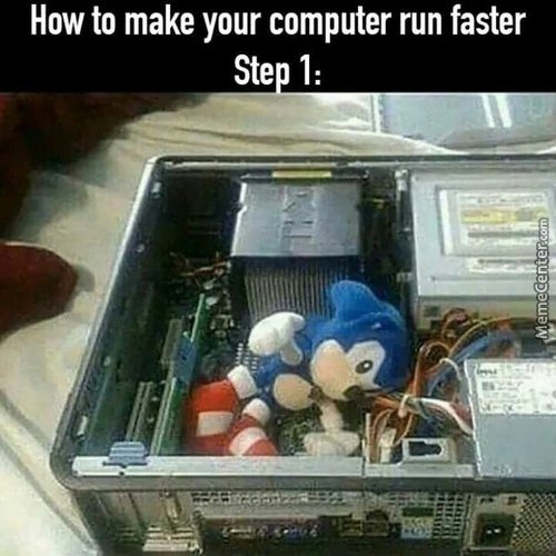 Make your computer faster - meme