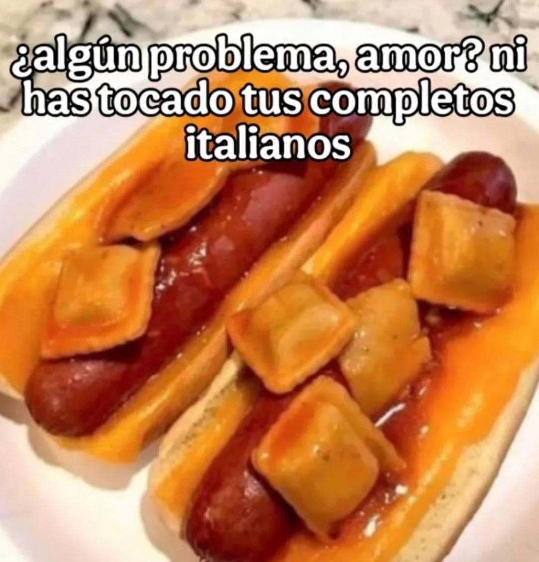 el menú cuando tuviste problemas con todos los completos italianos - meme