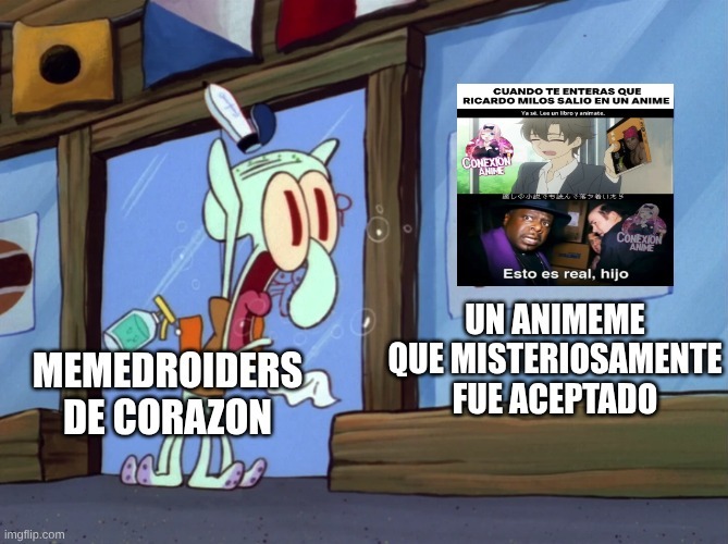 de echo ay animemes que fuero misteriosamente aceptado