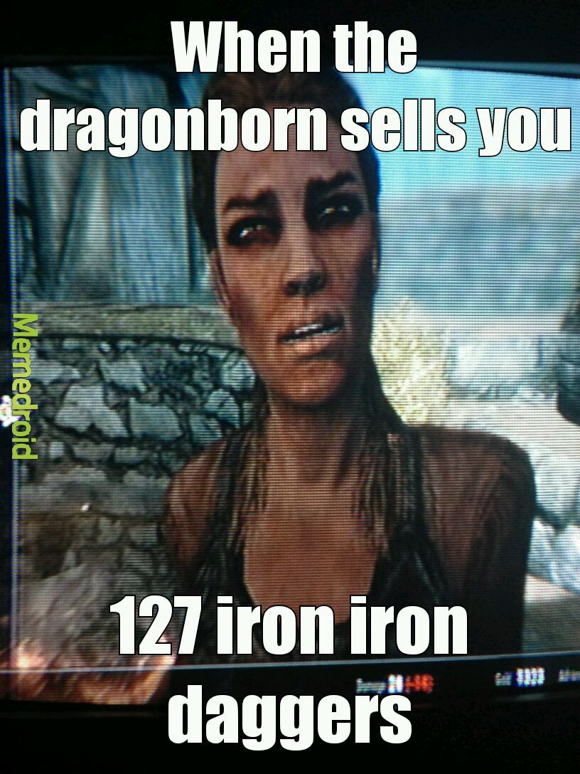 Fucking dragonborn - meme
