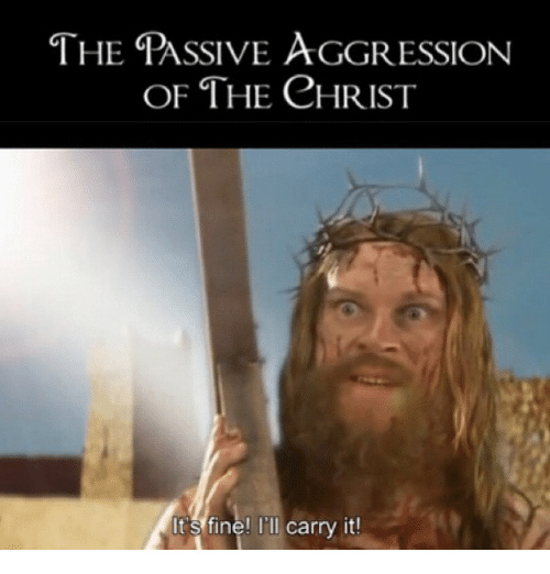 Passive aggression - meme