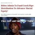Equity in 2022. Rehabilitate the whites, keep the blacks addicted.