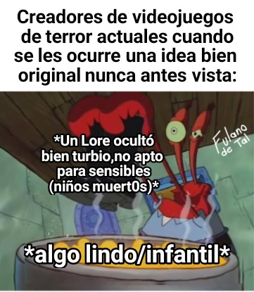 Los p#dejos diran que fue Fnaf el que lo inicio,los inteligentes dirán que fue IT, yo digo que fue culpa de la ardilla roja - meme