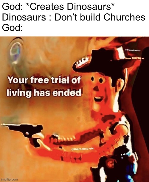 Don't mess with god - meme