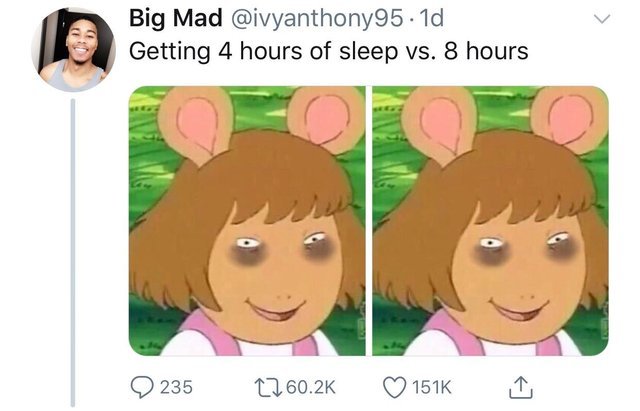 Getting 4 hours of sleep vs 8 hours - meme