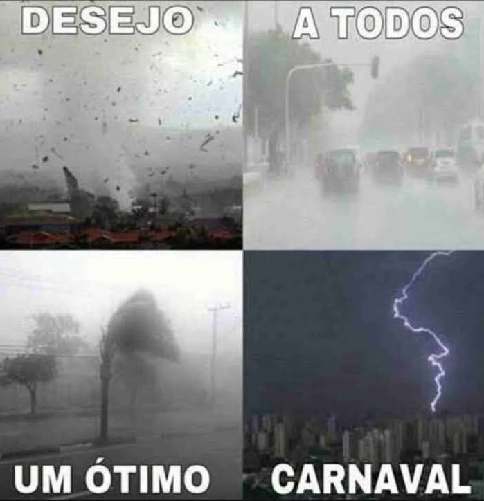 Tenha um maravilhoso Carnaval, com esse clima perfeito - meme