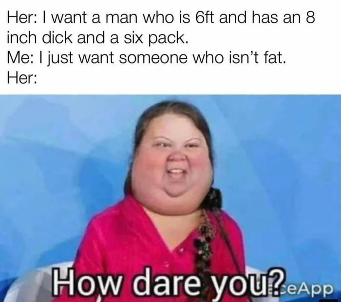 Fat Women be like - meme