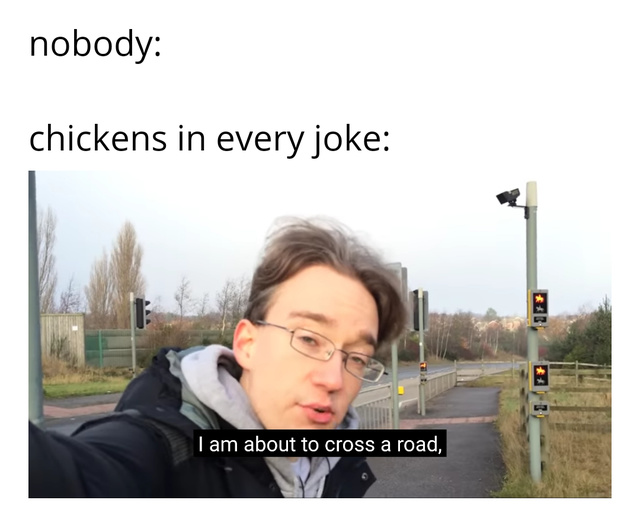 Chickens in every joke - meme