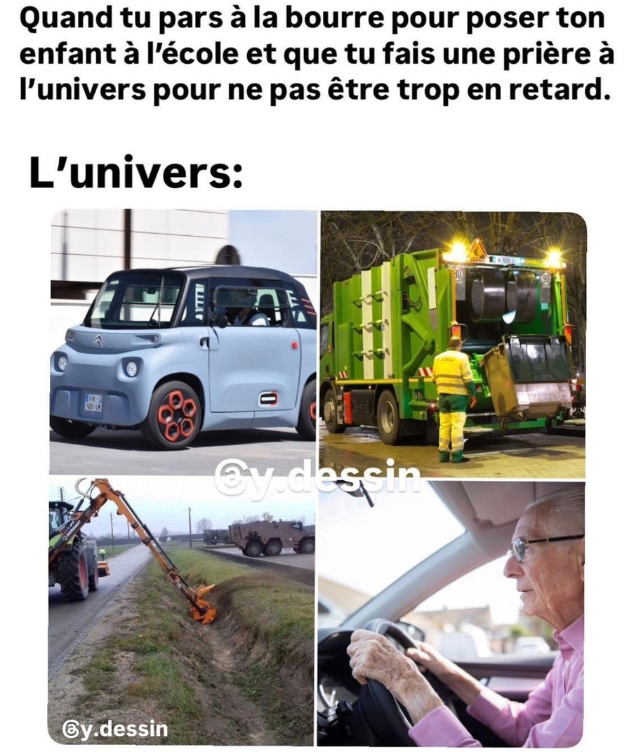 Quand t'es déjà en retard mais tu pries l'univers quand même - meme