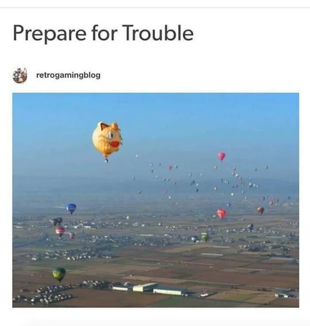 Prepare for trouble - meme