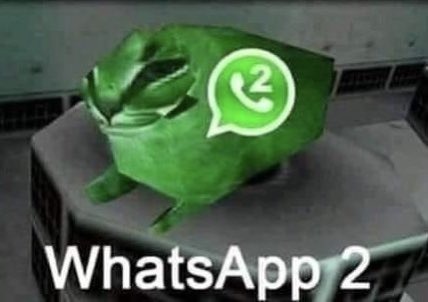 ¡Existe WhatsApp 2! - meme