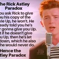 Rick Astley Paradox