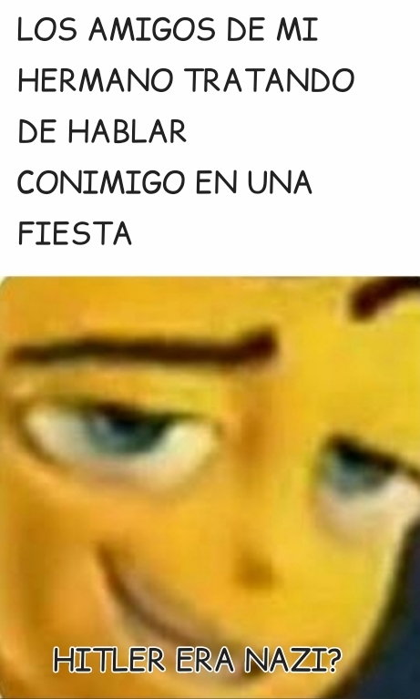 La misma pregunta me hago yo - meme