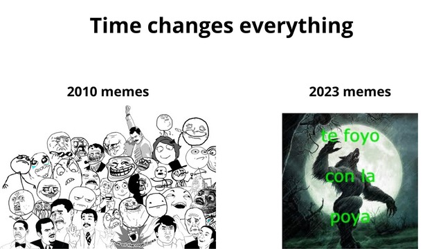 Como cambian las épocas - meme