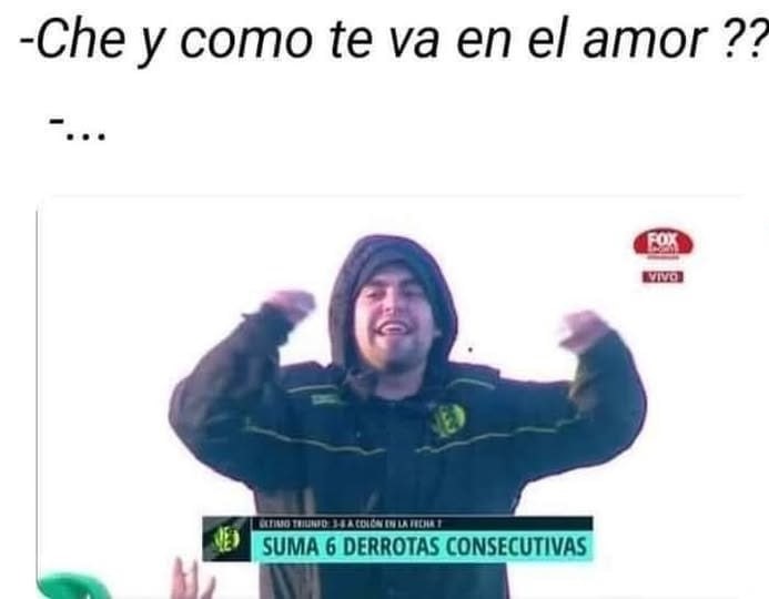 En el amor llevo seis derrotas consecutivas, bro - meme
