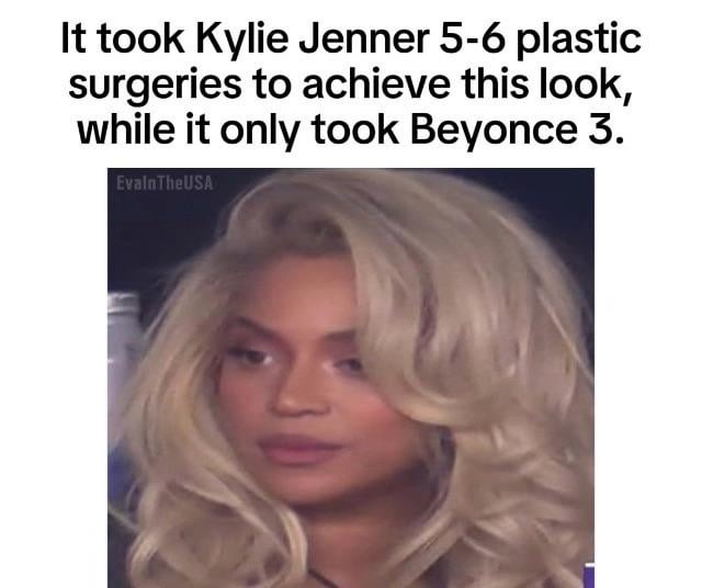 Kylie Jenner < Beyonce - meme