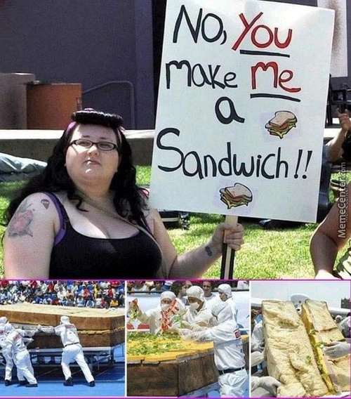 U make me a sandwich - meme