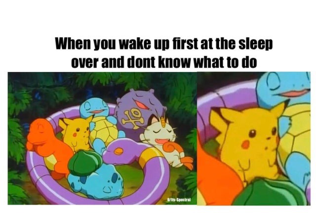 When you wake up first at the sleep over - meme