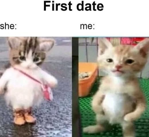 Ive never been on a date - meme