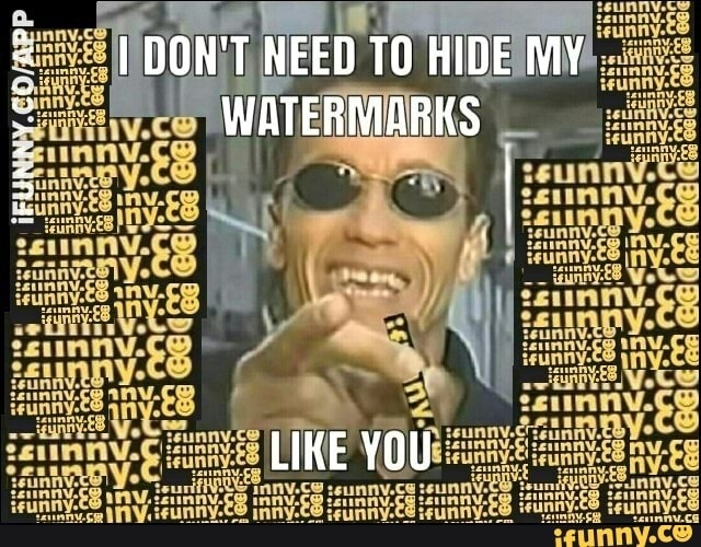 No watermarks - meme