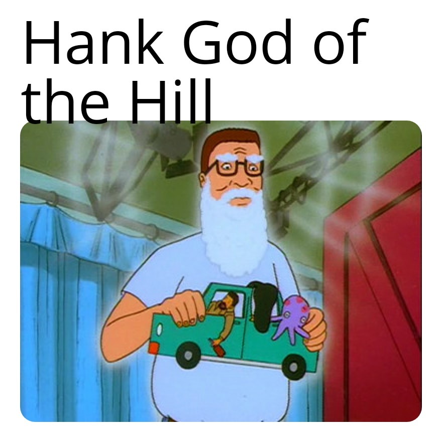 King of The Hill is the only God Tier Anime - meme