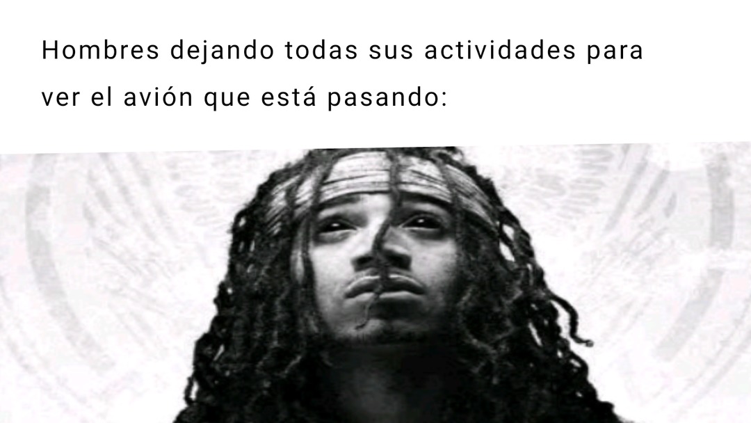 Es importante ver cómo pasa el avión - meme