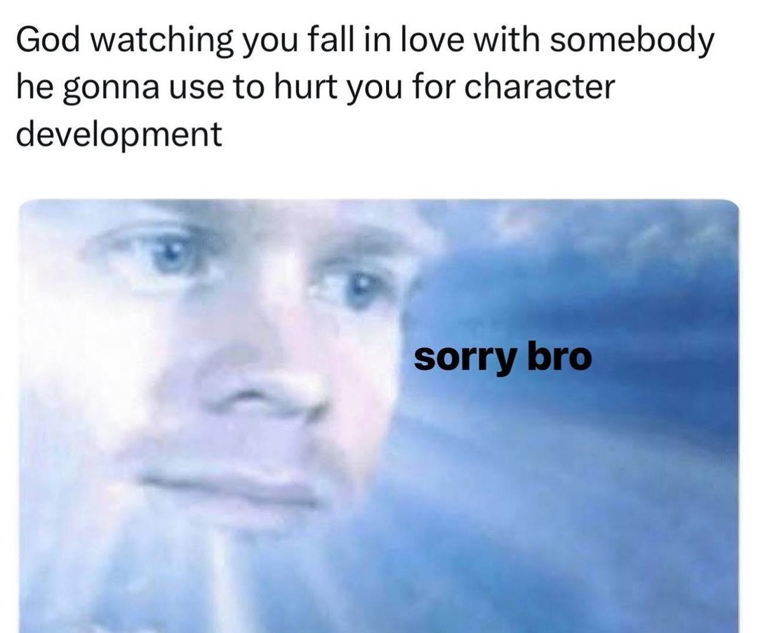 God using them to break you like DLC character dev - meme