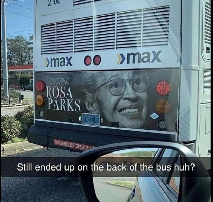 Back of the bus huh? - meme