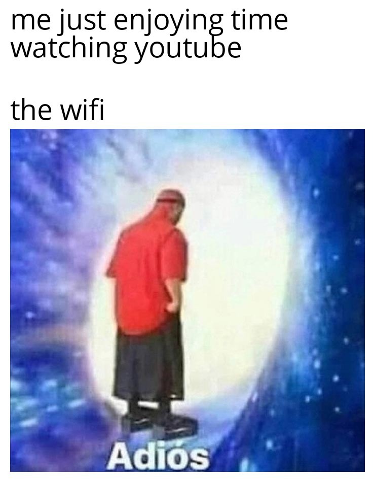 Bye Mr wifi - meme