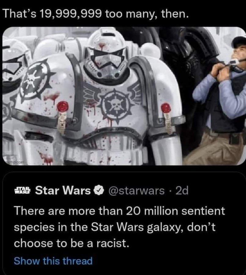 There's a reason why the Emperor preferred all Stormtroopers to be Human - meme