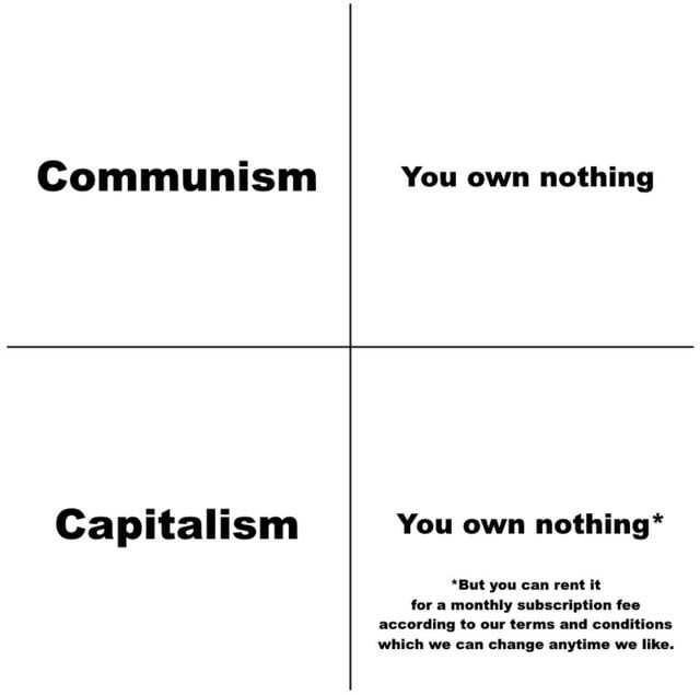 Capitalism: rent your soul monthly, terms may vary - meme