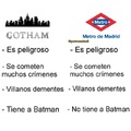 Gotham vs Metro de Madrid