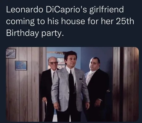 Dicaprio's girlfriend 25th birthday party - meme