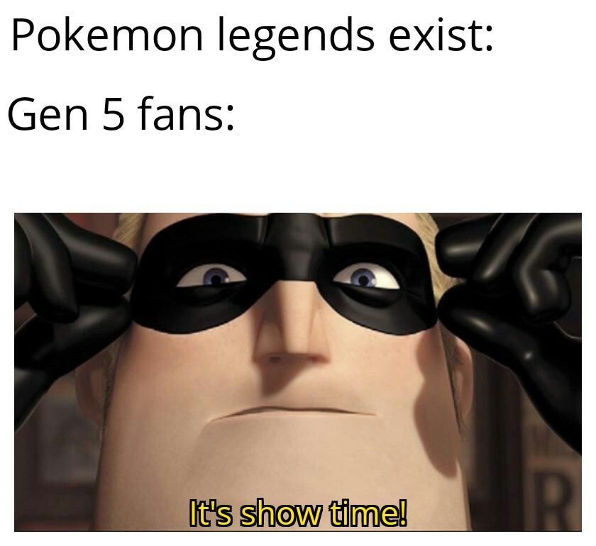 Who's ready for gen 5 remakes! - meme