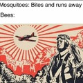 Bees be like