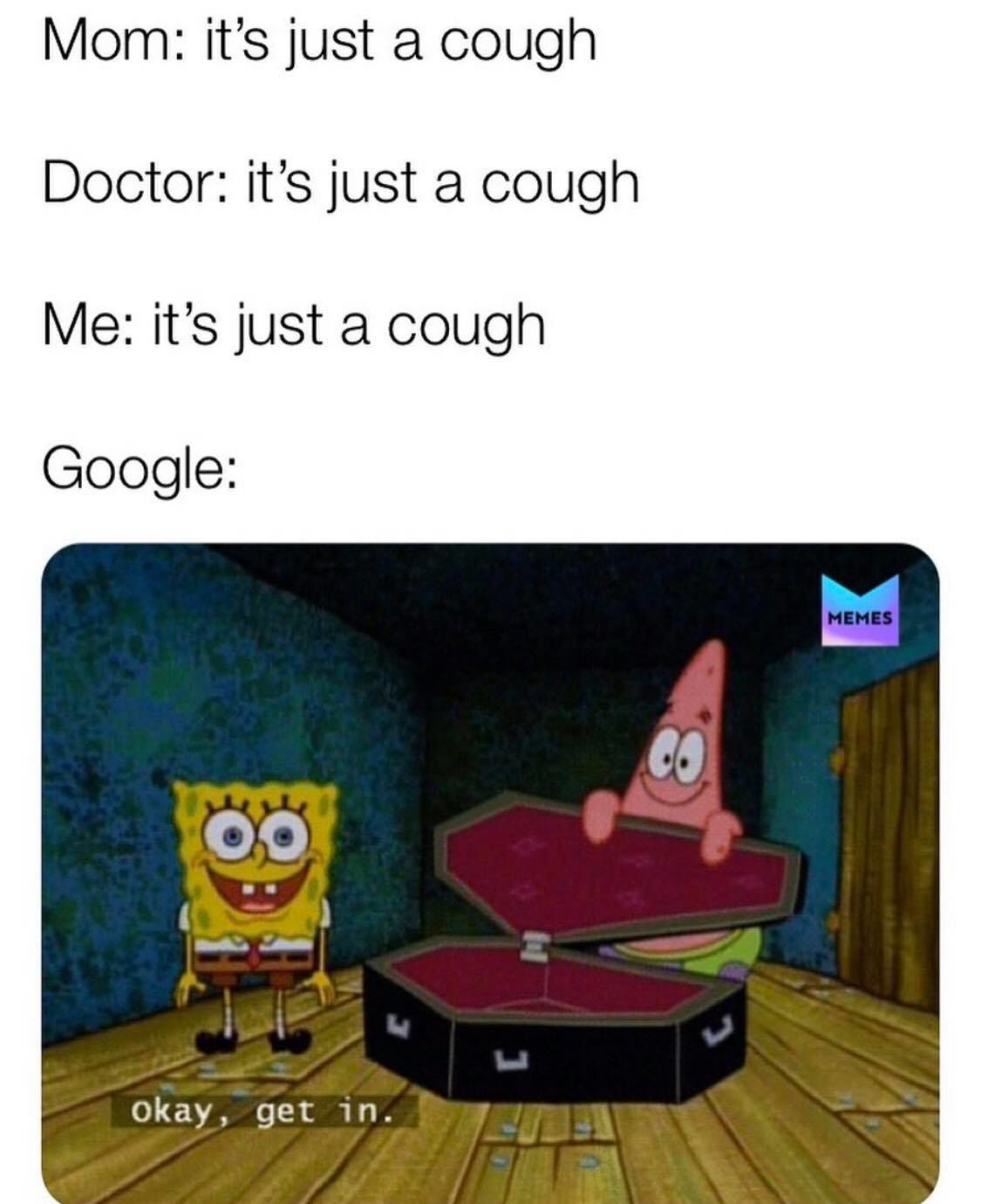 Just a cough sweetie! - meme