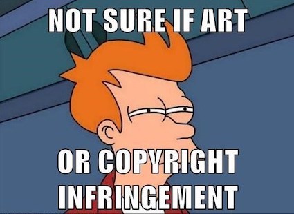 not sur if art or copyright infringement - meme