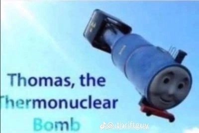 Thomas la bomba termonuclear - meme