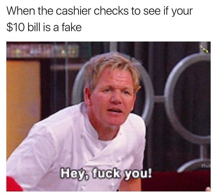 Fuck the cashier - meme