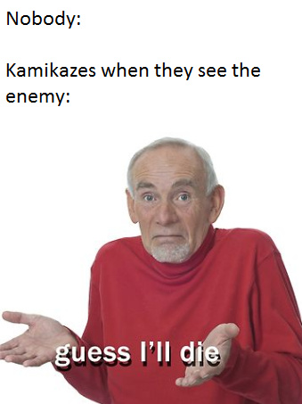 What if you try to kamikaze but the person you try to kill manages to live - meme