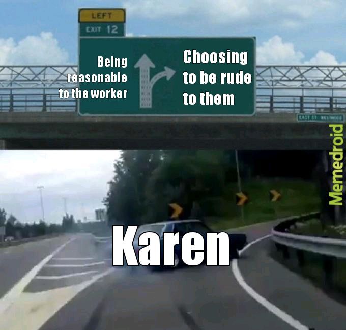 Karen's be like - meme