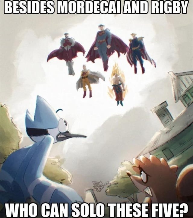 Who else can solo these five if not Mordecai and Rigby - meme