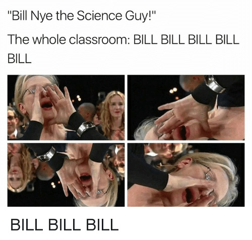 more bill nye - meme
